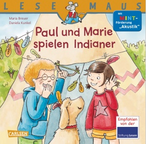 Lesemaus: Paul und Marie spielen Indianer